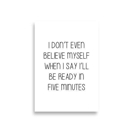 5 MINUTES Poster - ASHRILEYPRINTS