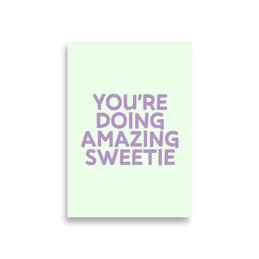 YOUR DOING AMAZING SWEETIE Poster - Inspirational Wall Art for Motivation and Positivity
