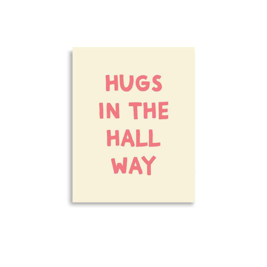 HUGS IN THE HALLWAY Poster for Home Decor